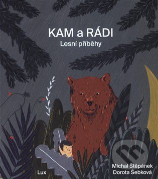 KAM a RÁDI - Lesní příběhy - Michal Štěpánek - obrázek 1