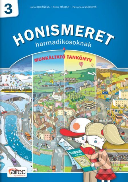 Honismeret 3 harmadikosoknak - Jana Dudášová, Peter Mäsiar, Petronela Muchová - obrázek 1