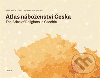 Atlas náboženství Česka - Tomáš Havlíček, kol. - obrázek 1