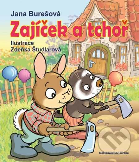 Zajíček a tchoř - Jana Burešová, Zdeňka Študlarová (ilustrátor) - obrázek 1