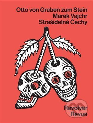 Strašidelné Čechy - Marek Vajchr, Otto von Graben zum Stein, Chrudoš Valoušek (ilustrátor) - obrázek 1
