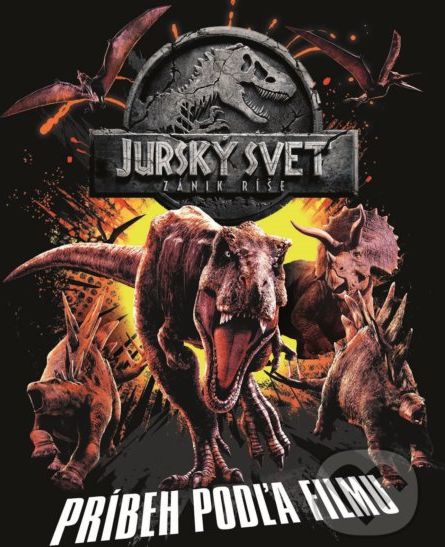 Jurský svet: Zánik ríše - Príbeh podľa filmu - - obrázek 1