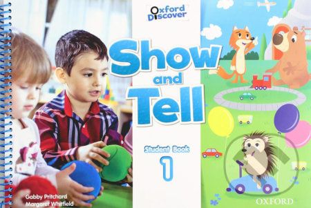 Oxford Discover - Show and Tell 1: Student Book - Gabby Pritchard - obrázek 1
