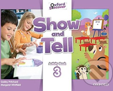 Oxford Discover - Show and Tell 3: Activity Book - Gabby Pritchard - obrázek 1