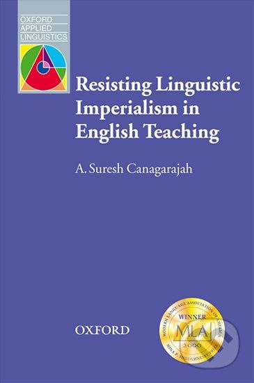 Oxford Applied Linguistics - Resisting Linguistic Imperialism in English Teaching - Suresh A. Canagarajah - obrázek 1
