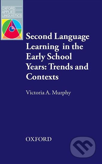 Oxford Applied Linguistics - Second Language Learning in the Early School Years Trends and Contexts (2nd) - Victoria A. Murphy - obrázek 1