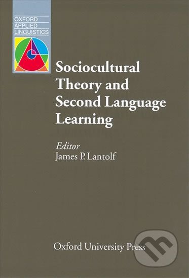 Oxford Applied Linguistics - Sociocultural Theory and Second Language Learning (2nd) - James Lantolf - obrázek 1