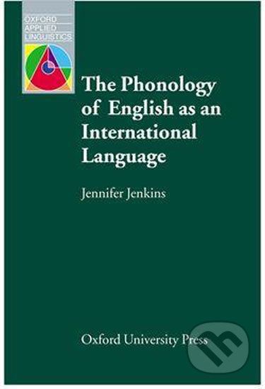 Oxford Applied Linguistics - The Phonology of English As an International Language - Jennifer Jenkins - obrázek 1