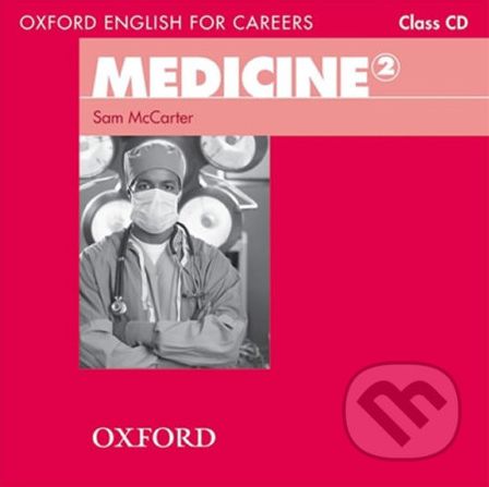 Oxford English for Careers: Medicine 2 Class Audio CD - Sam McCarter - obrázek 1