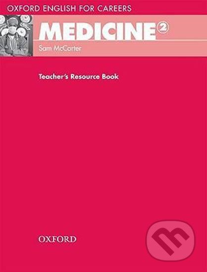 Oxford English for Careers: Medicine 2 Teacher´s Resource Book - Sam McCarter - obrázek 1