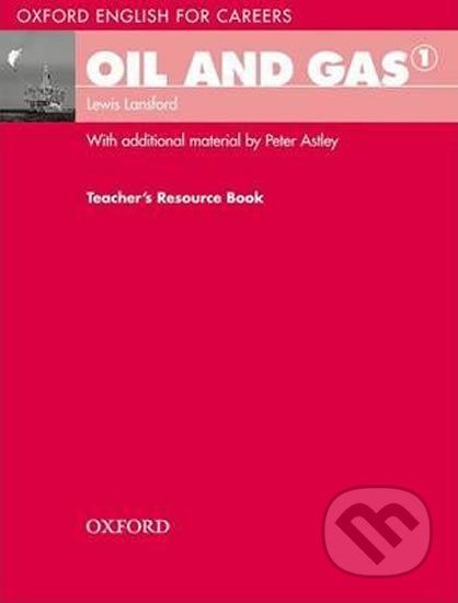 Oxford English for Careers: Oil and Gas 1 Teacher´s Resource Book - Lewis Lansford - obrázek 1