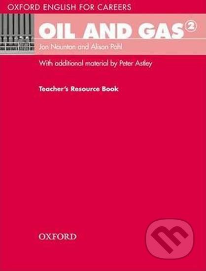 Oxford English for Careers: Oil and Gas 2 Teacher´s Resource Book - Jon Naunton - obrázek 1