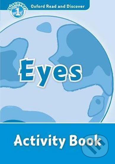 Oxford Read and Discover: Level 1 - Eyes Activity Book - Rob Sved - obrázek 1