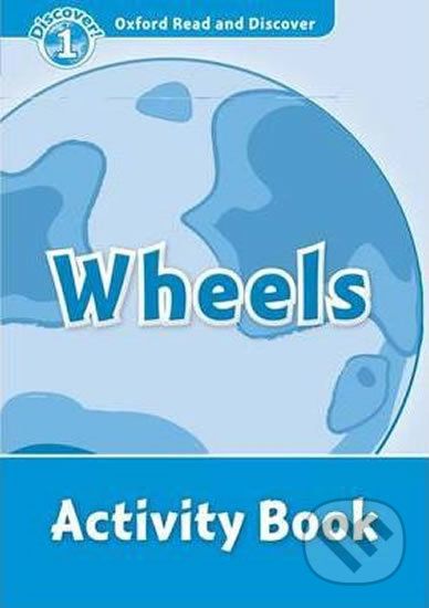 Oxford Read and Discover: Level 1 - Wheels Activity Book - Rob Sved - obrázek 1