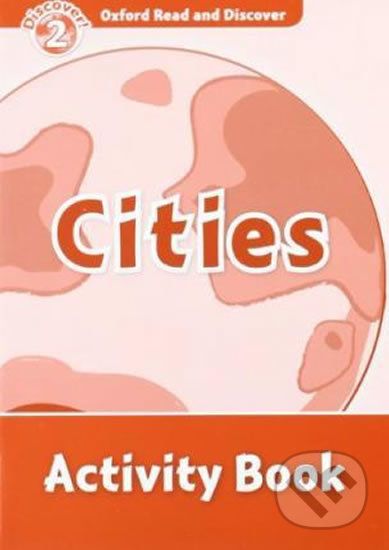Oxford Read and Discover: Level 2 - Cities Activity Book - Rachel Bladon - obrázek 1