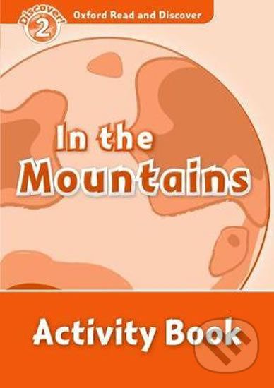 Oxford Read and Discover: Level 2 - In the Mountains Activity Book - Hazel Geatches - obrázek 1