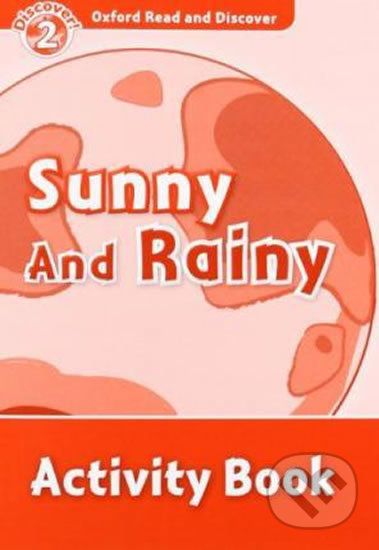 Oxford Read and Discover: Level 2 - Sunny and Rainy Activity Book - Louise Spilsbury - obrázek 1
