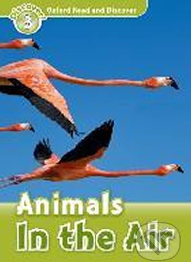 Oxford Read and Discover: Level 3 - Animals in the Air - Robert Quinn - obrázek 1