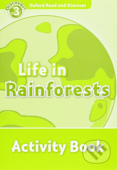Oxford Read and Discover: Level 3 - Life in the Rainforests Activity Book - Cheryl Palin - obrázek 1
