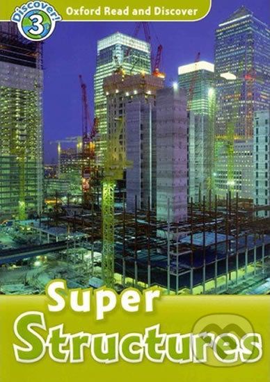 Oxford Read and Discover: Level 3 - Super Structures - Richard Northcott - obrázek 1