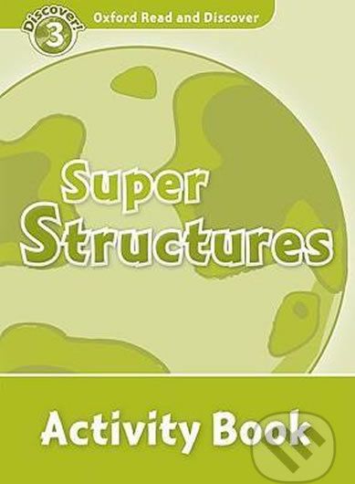 Oxford Read and Discover: Level 3 - Super Structures Activity Book - Fiona Undrill - obrázek 1
