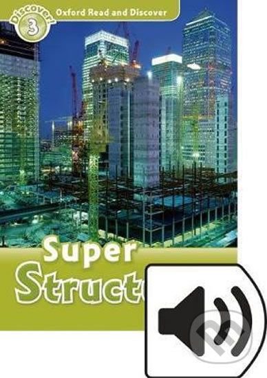 Oxford Read and Discover: Level 3 - Super Structures with Mp3 Pack - Fiona Undrill - obrázek 1