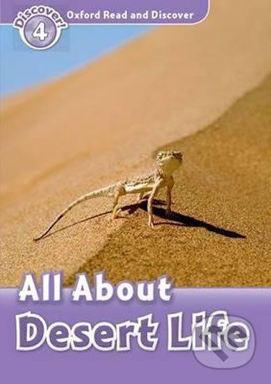 Oxford Read and Discover: Level 4 - All ABout Desert Life - Julie Penn - obrázek 1