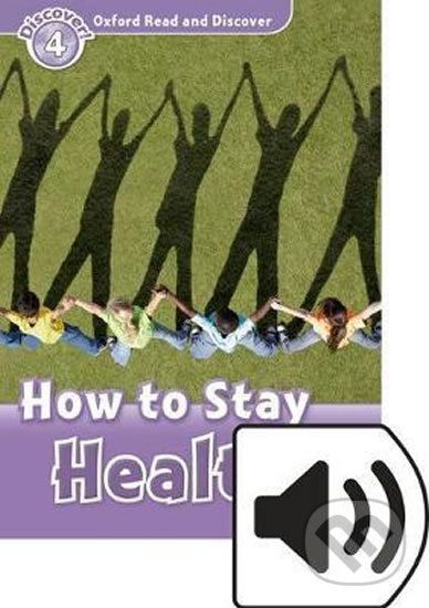 Oxford Read and Discover: Level 4 - How to Stay Healthy with Mp3 Pack - Julie Penn - obrázek 1