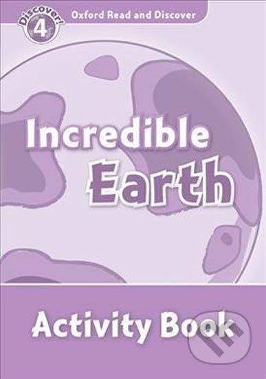 Oxford Read and Discover: Level 4 - Incredible Earth Activity Book - Hazel Geatches - obrázek 1
