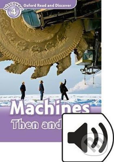 Oxford Read and Discover: Level 4 - Machines Then and Now with Mp3 Pack - Robert Quinn - obrázek 1