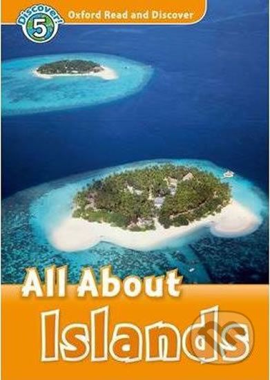 Oxford Read and Discover: Level 5 - All ABout Islands - Richard Northcott - obrázek 1