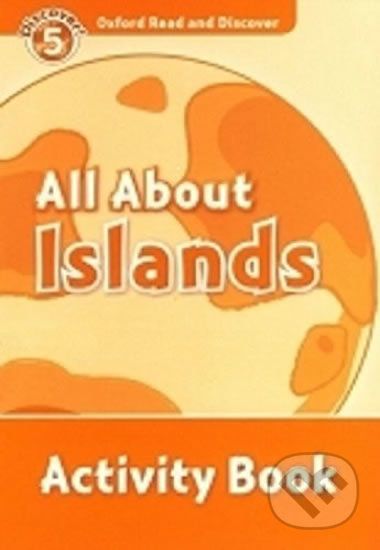 Oxford Read and Discover: Level 5 - All ABout Islands Activity Book - James Styring - obrázek 1