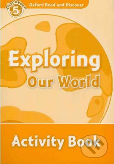 Oxford Read and Discover: Level 5 - Exploring Our World Activity Book - Jacqueline Martin - obrázek 1