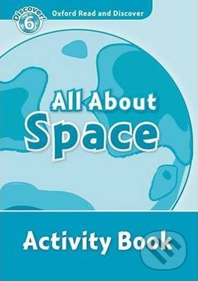 Oxford Read and Discover: Level 6 - All ABout Space Activity Book - Alex Raynham - obrázek 1