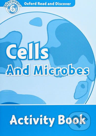 Oxford Read and Discover: Level 6 - Cells and Microbes Activity Book - Louise Spilsbury - obrázek 1