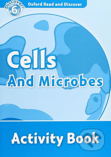 Oxford Read and Discover: Level 6 - Cells and Microbes Activity Book - Louise Spilsbury - obrázek 1
