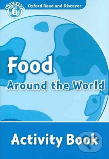 Oxford Read and Discover: Level 6 - Food Around the World Activity Book - Julie Penn - obrázek 1