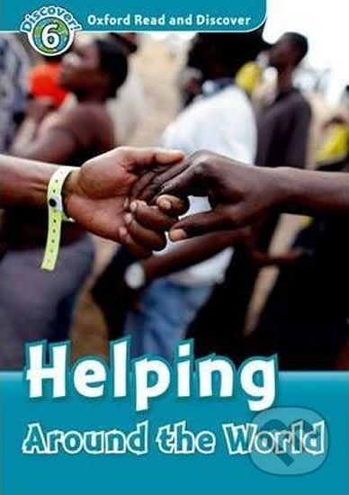 Oxford Read and Discover: Level 6 - Helping Around the World - Richard Northcott - obrázek 1