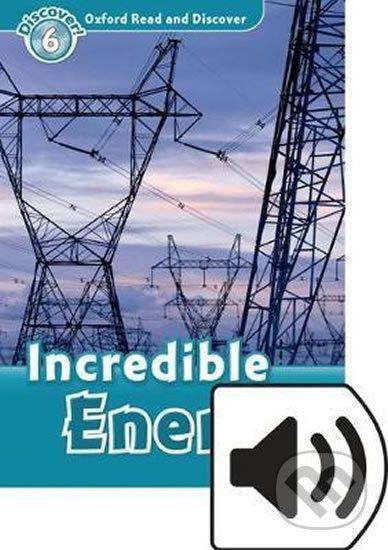 Oxford Read and Discover: Level 6 - Incredible Energy with Mp3 Pack - Louise Spilsbury - obrázek 1