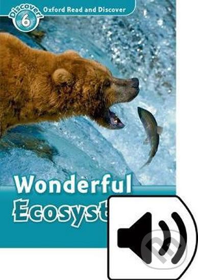 Oxford Read and Discover: Level 6 - Wonderful Ecosystems with Mp3 Pack - Louise Spilsbury - obrázek 1