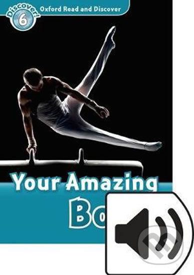 Oxford Read and Discover: Level 6 - Your Amazing Body with Mp3 Pack - Robert Quinn - obrázek 1