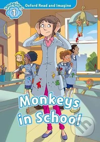 Oxford Read and Imagine: Level 1 - Monkeys in School - Paul Shipton - obrázek 1