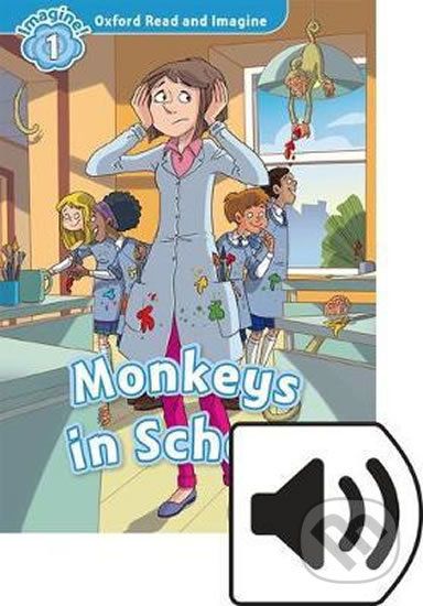 Oxford Read and Imagine: Level 1 - Monkeys in School with MP3 Pack - Paul Shipton - obrázek 1