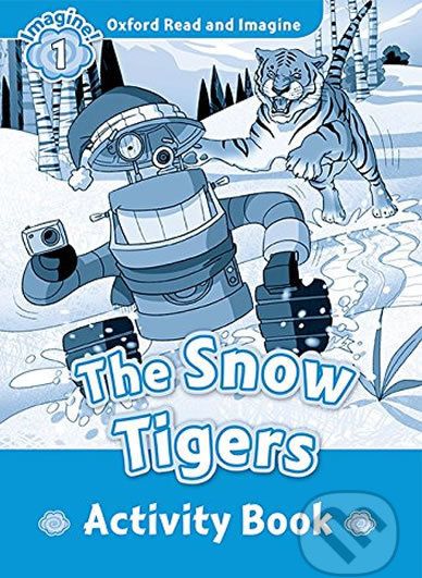 Oxford Read and Imagine: Level 1 - The Snow Tigers Activity Book - Paul Shipton - obrázek 1