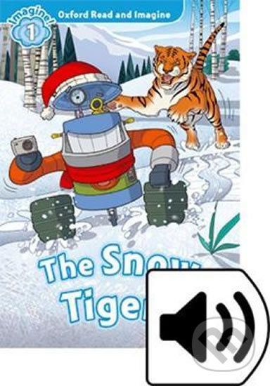 Oxford Read and Imagine: Level 1 - The Snow Tigers with Mp3 Pack - Paul Shipton - obrázek 1