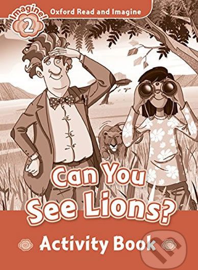 Oxford Read and Imagine: Level 2 - Can You See Lions? Activity Book - Paul Shipton - obrázek 1