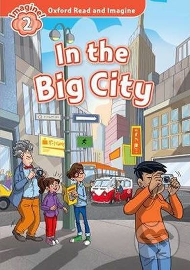 Oxford Read and Imagine: Level 2 - In the Big City - Paul Shipton - obrázek 1