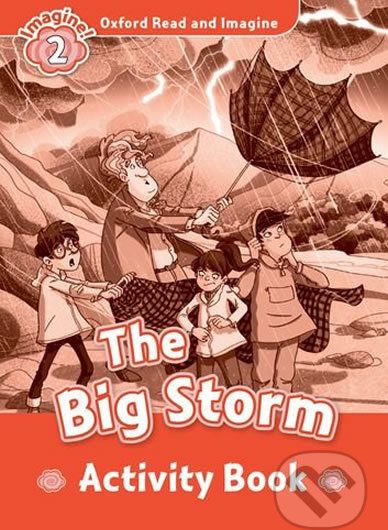 Oxford Read and Imagine: Level 2 - The Big Storm Activity Book - Paul Shipton - obrázek 1