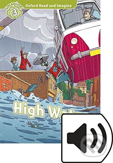 Oxford Read and Imagine: Level 3 - High Water with Audio Mp3 Pack - Paul Shipton - obrázek 1