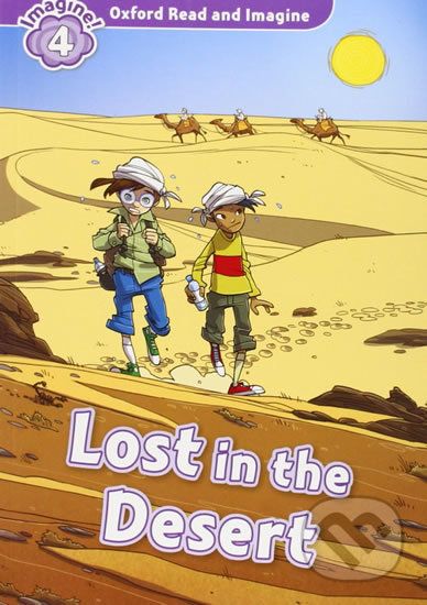 Oxford Read and Imagine: Level 4 - Lost in the Desert - Paul Shipton - obrázek 1